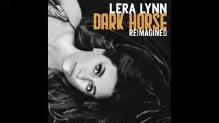 Lera Lynn - Dark Horse - Reimagined [Official Audio Video]
