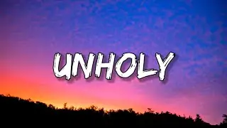 Sam Smith - Unholy (Lyrics) ft. Kim Petras