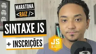 Origem da sintaxe JS + Inscrições JS Raiz [MARATONA RAIZ #4/4]