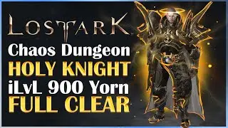 Lost Ark Holy Knight PvE Yorn Chaos Dungeon Gameplay