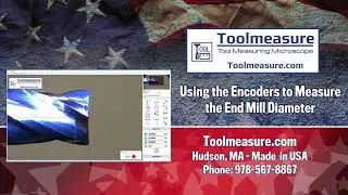 How to use the encoders to measure an end mill diameter using the Toolmakers Microscope