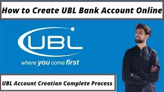 How to Create UBL Bank Account Online - Complete Procedure - Create UBL Account from Home