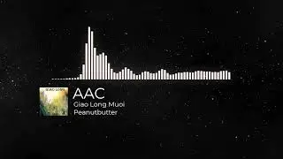 AAC - Giao Long Muoi