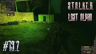 Metalrus - Часть 19.2. Прохождение S.T.A.L.K.E.R. Lost Alpha. Мёртвый БАР!