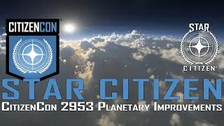 Star Citizen - CitizenCon 2953 - Planetary Lighting Demo 4K
