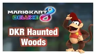 DKR Haunted Woods | Mario Kart 8 DELUXE Custom Tracks (85)