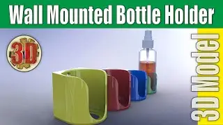 3D Printed Wall Mounted Bottle Holder