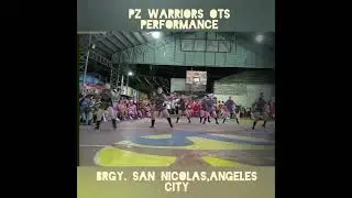 PZ WARRIORS OTS PERFORMANCE AT BRGY. SAN NICOLAS. ANGELES CITY