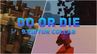 Do or Die - Bedwars Montage (9 Editor Collab)