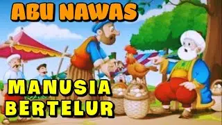 Abu Nawas Manusia Bertelur
