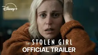 The Stolen Girl | Official Trailer | Disney+ UK