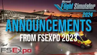 Flight Sim Expo 2023: The Latest on MSFS2024 by Microsoft