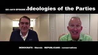 GOvid19 Episode 9 Ideologies of the Parties