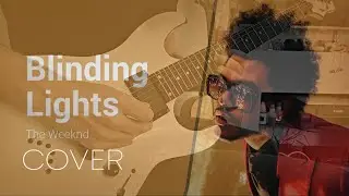 BLINDING LIGHTS - THE WEEKEND [instrumental Rock cover ]