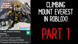 | PART 1 | CLIMBING MOUNT EVEREST WITH MY BROTHER | ROBLOX |