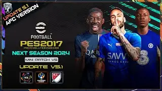 PES 2017 | Next Season 2024 Mini Patch V5.1 UPDATE - RSL Version