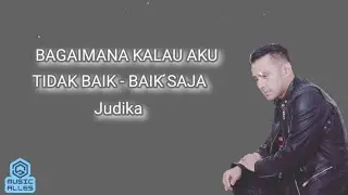 Bagaimana Kalau Aku Tidak Baik-baik Saja - Judika [Lirik]