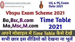 Vbspu Time Table 2021 | Ba Bsc B.com/Ma Msc Mcom Time Table 2021 | vbspu News Today