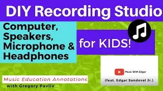DIY Music Recording Studio [FOR KIDS]: Write Music & Get on Spotify from Home