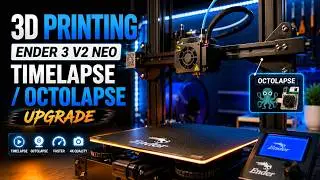 3D Printing - Ender 3 V2 Neo - Timelapse/Octolapse Upgrade