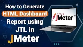 How to generate HTML Dashboard Report using JTL in JMeter | Advanced JMeter Tutorial