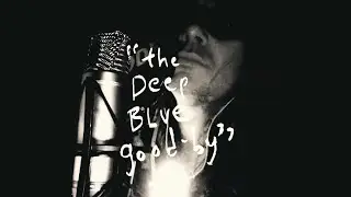 The Deep Blue Good-By (Acoustic Version)