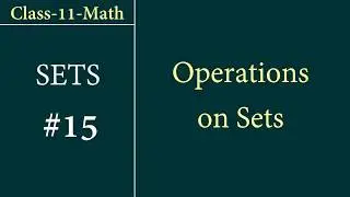 Class-11-Math Set #15: Set Operations