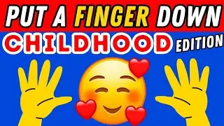 Put A Finger Down If Childhood Edition👧🐣 | Put A Finger Down If Quiz TikTok 