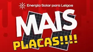 Expandir e ampliar o Sistema Solar Fotovoltaico (colocar mais placas), como fazer?