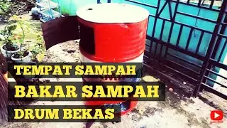 Cara Membuat Pembakaran Sampah Dari Drum Bekas