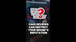 Are you aware of the impact fake reviews can have on your brand?