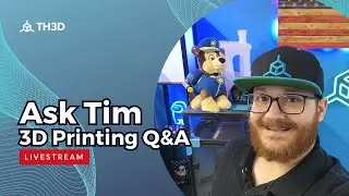 Ask Tim - 3D Printer Q&A Help Stream | Livestream | 4PM CST 6/7/23