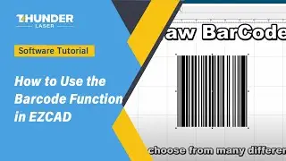 How to Use the Barcode Function in EZCAD
