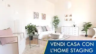 VENDI CASA CON L'HOME STAGING!