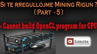 Cannot build OpenCL program for GPU - Si ta rregullojme kete problem??