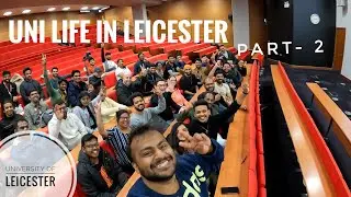 Uni Life in Leicester | Part-2 | University of Leicester