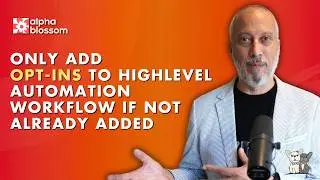 Only Add Opt-ins To HighLevel Automation Workflow If Not Already Added
