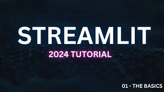Streamlit in 2024 Tutorial - 01 - The Basics - The different ways to write data into an app