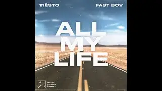 Tiesto, FAST BOY - All My Life (1 hour)