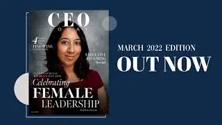 CEO Today Magazine March 2022 Edition is Now Live!⁠