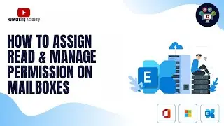 How to Assign Read & Manage Permission on Mailboxes in Exchange | Networking Academy | #exchange