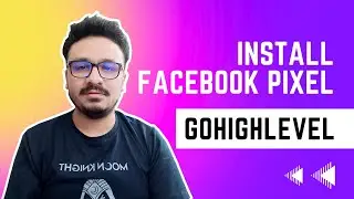 Install Facebook Pixel Code On A GoHighLevel Funnel...PROPERLY