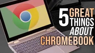 5 Great things about Chromebooks #LaptopAlternative