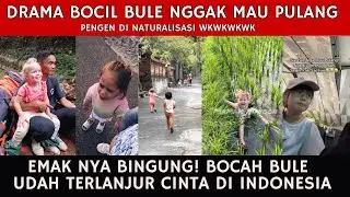 Drama Bocil Bule Betah di Indonesia, Sampai Pengen Jadi WNI