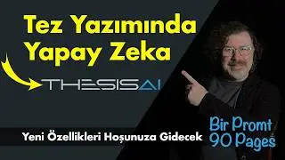 Tek Bir Prompt ile 90 Sayfalık Tez Mümkün mü? ThesisAI ile Yapay Zekayı Doğru Kullanmak