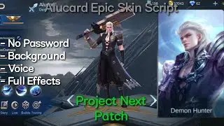 Alucard Epic Skin Script | No Password | Project Next Patch | 丂ʜᴏɢᴜɴ