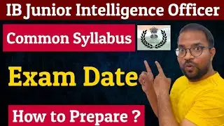 IB JIO Exam Date, Skill Test, Salary, Syllabus, Job Profile, Strategy