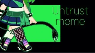 UNTRUST MEME