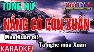 Karaoke Nắng Có Còn Xuân Tone Nữ | Thái Tài