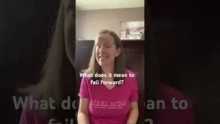What does failing forward look like for work from home and homeschool mom?